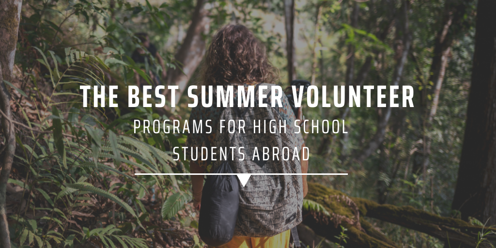 summer travel volunteer programs for high school students