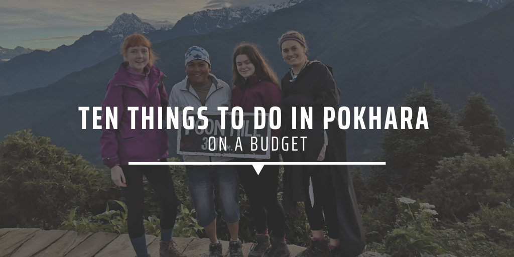 Ten things to do in Pokhara on a budget.